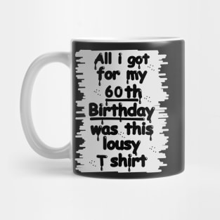 Funny Happy 60th Birthday Lousy Graffiti Mug